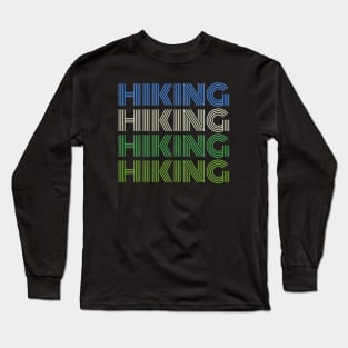 Hiking Hiking Hiking Hiking Long Sleeve T-Shirt